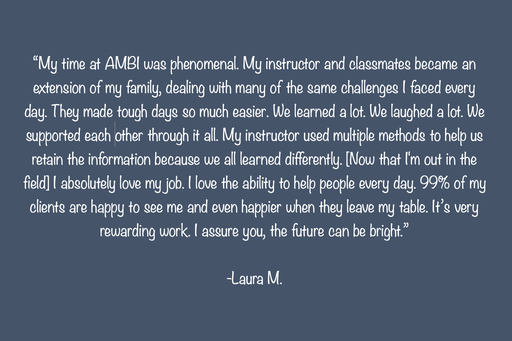 A graduate testimonial given by laura m. For Massage Therapy treatments call AMBI.