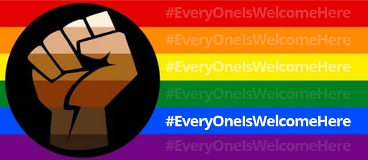 #EveryOneIsWelcomeHere on a rainbow (Pride) background. 